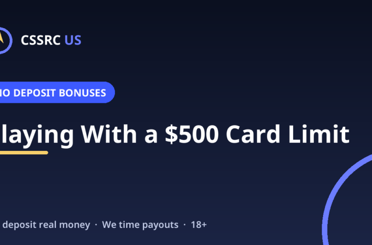 Playing With a $500 Card Limit: Smart Bankroll Moves and No-Deposit Options