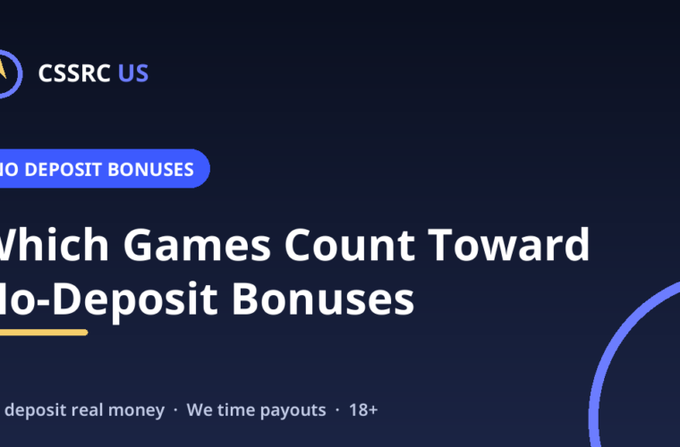 Which Casino Games Actually Count Toward No-Deposit Bonuses