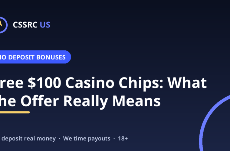 How to Tell a Legit $100 No-Deposit Chip From a Gimmick